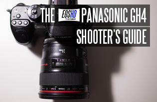 The EOSHD Panasonic GH4 Shooter's Guide