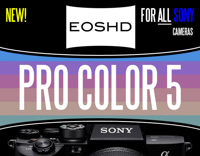 EOSHD Pro Color 5 for Sony cameras