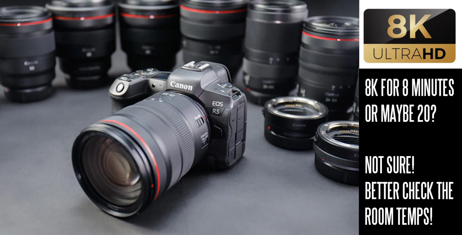 EOS R5 8K overheating limits