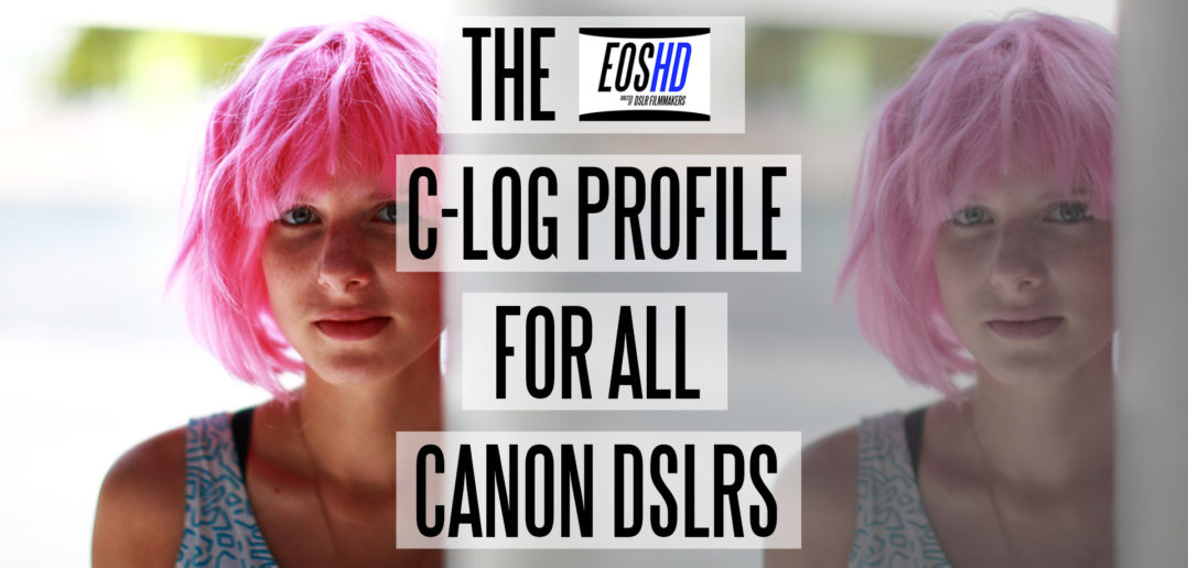 EOSHD CLOG and Film Profiles for Canon DSLR and mirrorless cameras
