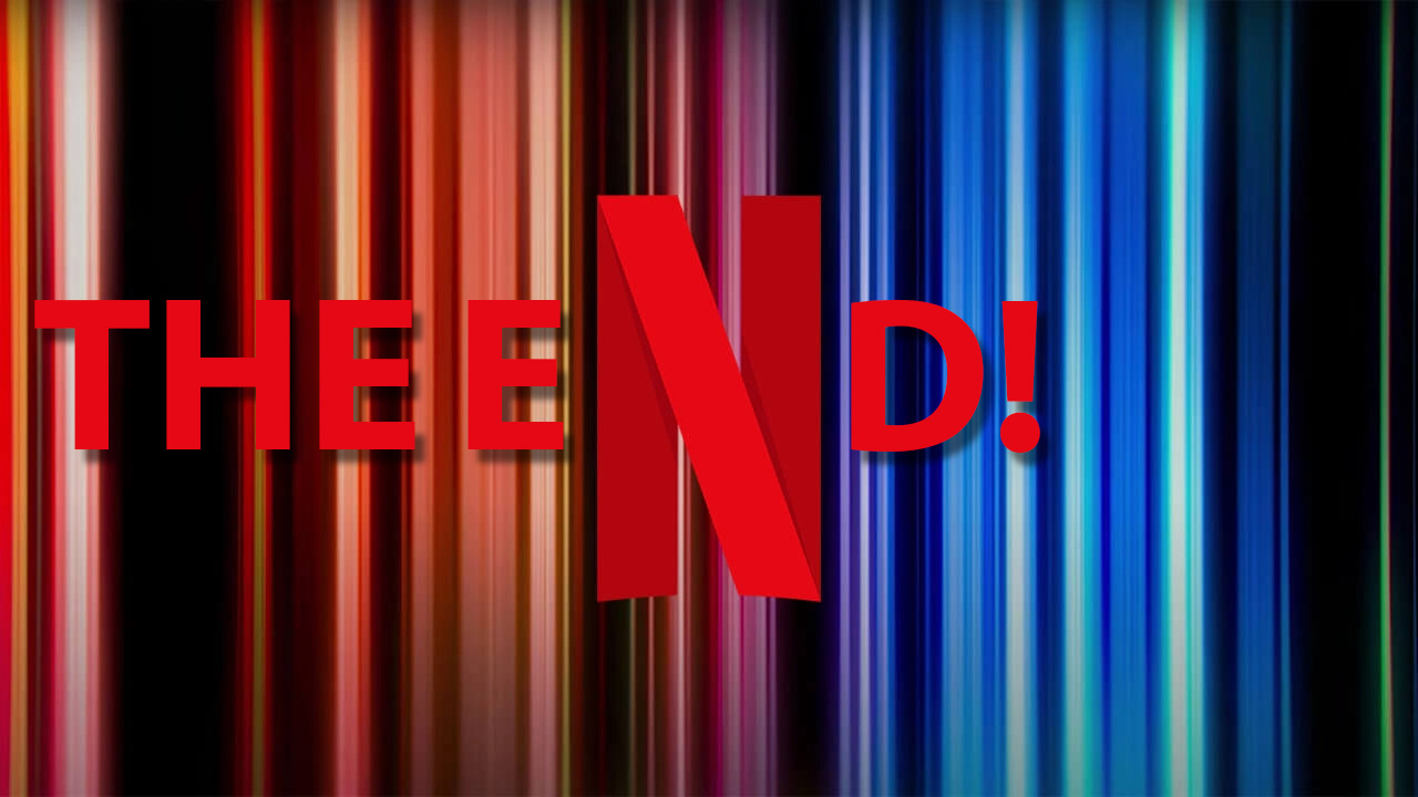 Netflix - The End